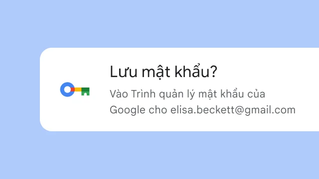 Một lời nhắc hỏi người dùng có muốn lưu mật khẩu vào Trình quản lý mật khẩu của Google không.
